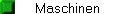 Maschinen