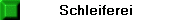 Schleiferei